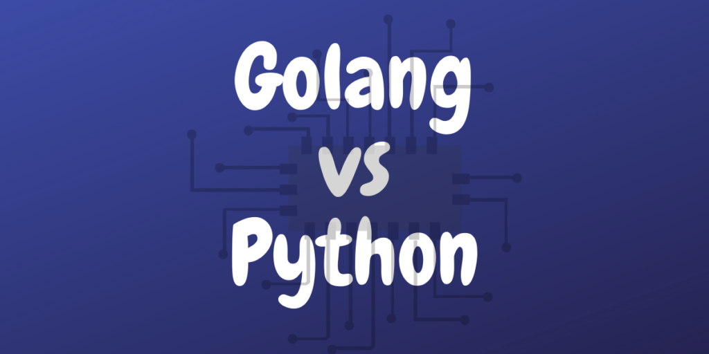 Golang Vs Python