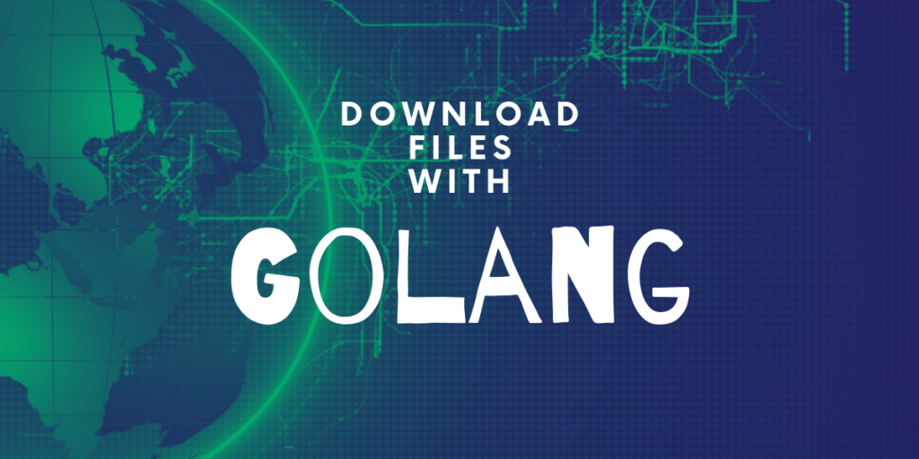 Download Files For Golang